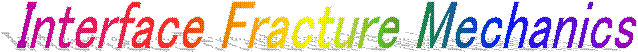 Interface Fracture Mechanics